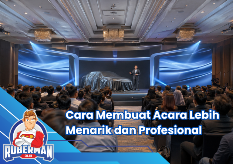 Cara Membuat Acara Lebih Menarik dan Profesional