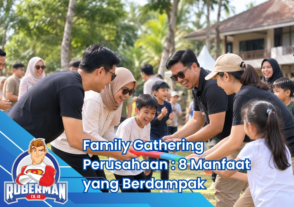 Ruberman Event Organizer 18 Featured Image family gathering perusahaan manfaat yang berdampak