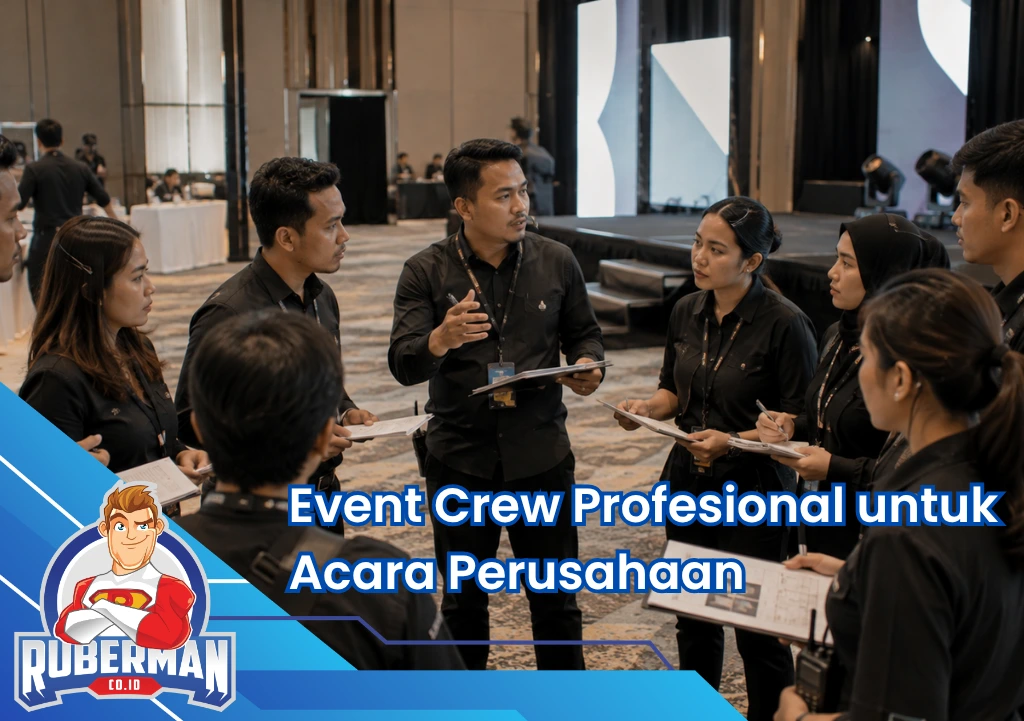 Ruberman Event Organizer 17 Event Crew Profesional untuk Acara Perusahaan