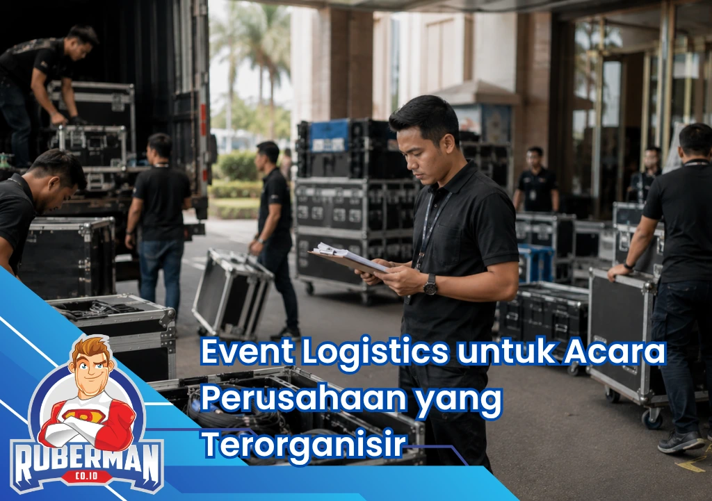 Ruberman Event Organizer 17 Featured Image Website Event Logistics untuk Acara Perusahaan yang Terorganisir