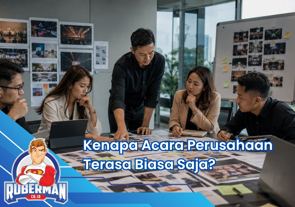 Ruberman Event Organizer 17 Featured Image Website Kenapa Acara Perusahaan Terasa Biasa Saja