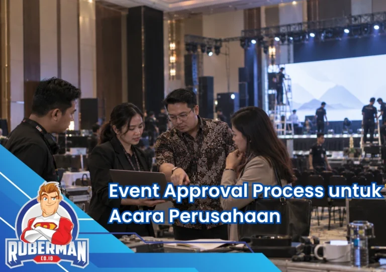 Event Approval Process: Cara Mengatur Persetujuan Client agar Persiapan Event Tidak Terhambat 6 Event Approval Process untuk Acara Perusahaan