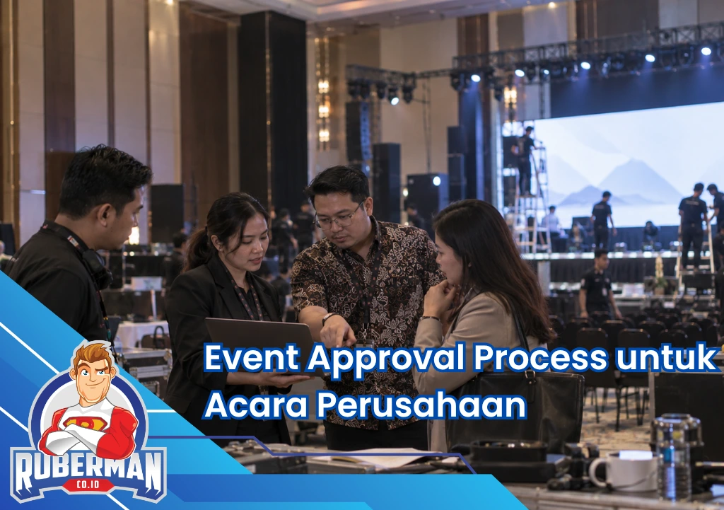 Ruberman Event Organizer 17 Event Approval Process untuk Acara Perusahaan