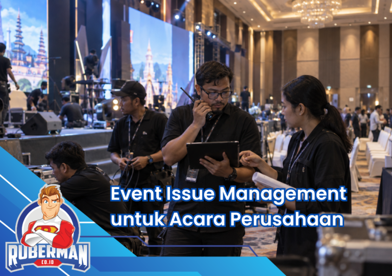 Event Issue Management: Cara Menangani Masalah dalam Acara Perusahaan agar Tidak Mengganggu Event 2 Event issue management untuk menangani masalah operasional acara perusahaan