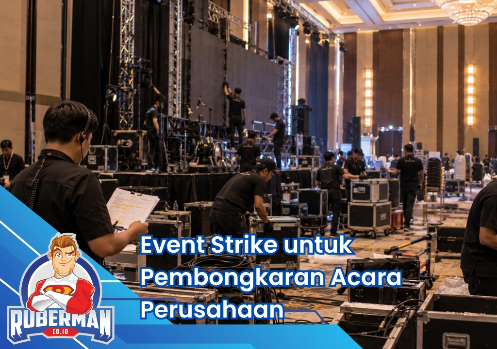 Ruberman Event Organizer 17 Featured Image Website Event Strike untuk Pembongkaran Acara Perusahaan